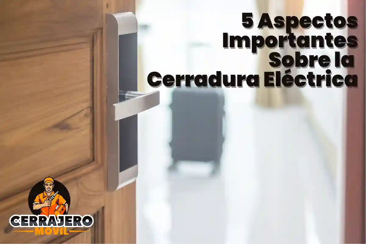 Cerradura Eléctrica de Cerrajero Móvil